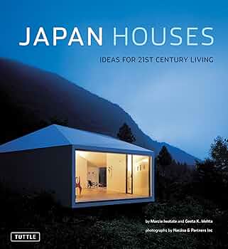 Japan Houses: Ideas for 21st Century Living: Iwatate, Marcia